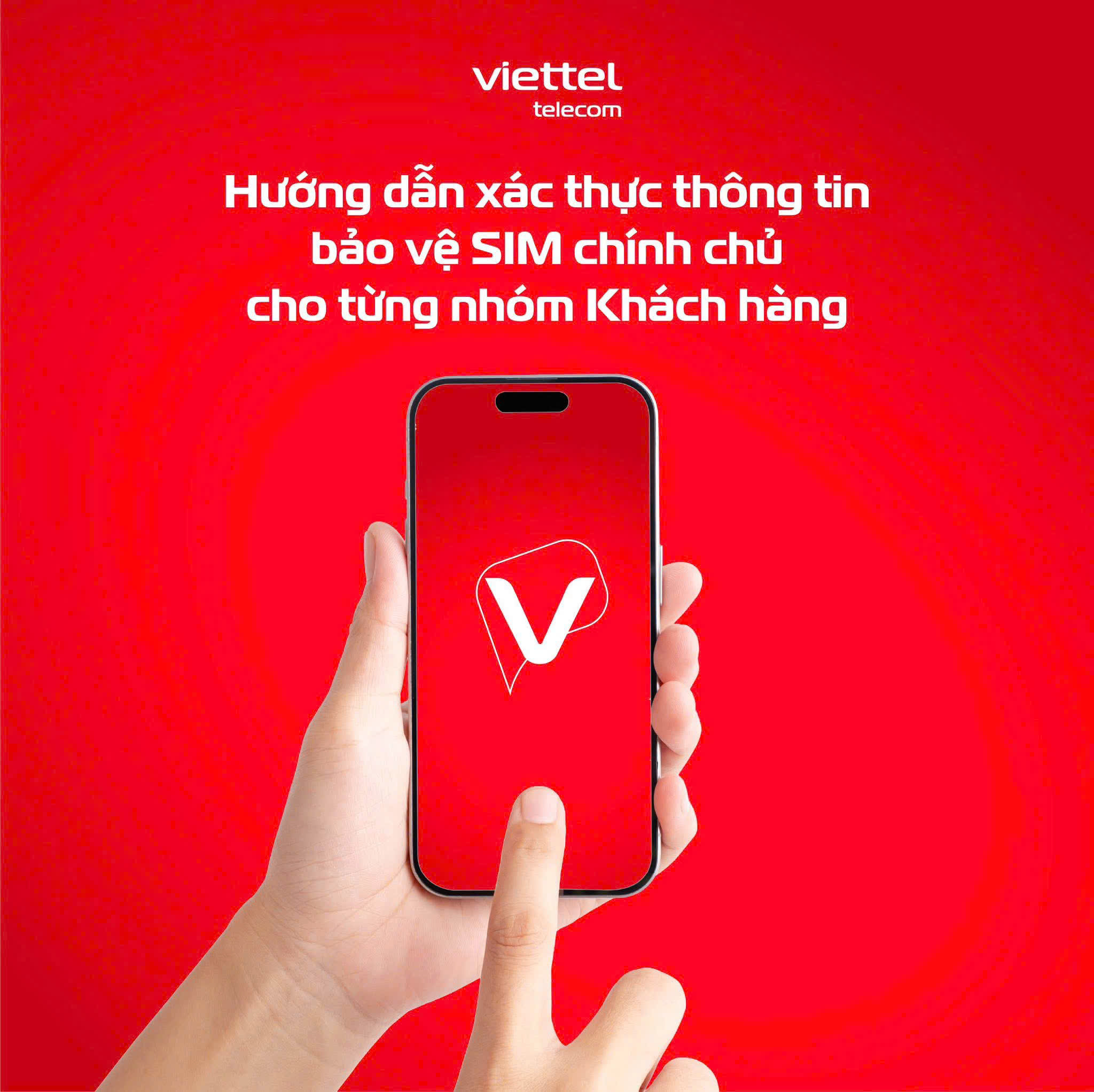 Hướng dẫn xác thực thông tin để bảo vệ SIM chính chủ